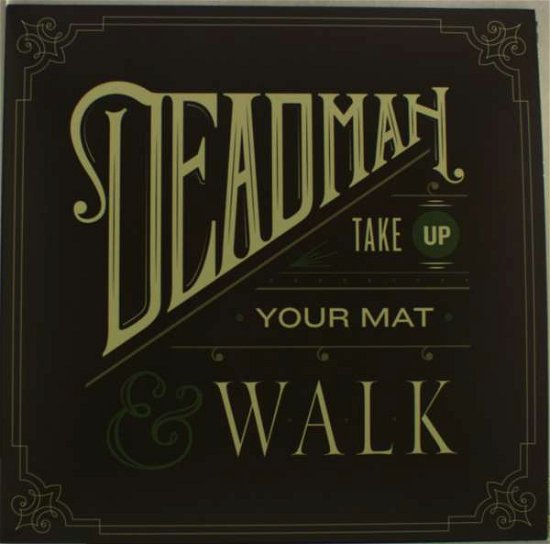 Cover for Deadman · Take Up Your Mat &amp; Walk (LP) (2011)