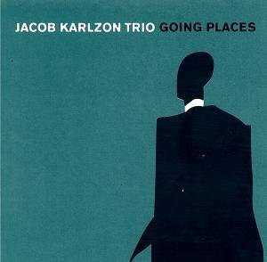 Cover for Jacob Trio Karlzon · Going Places (CD) (1998)