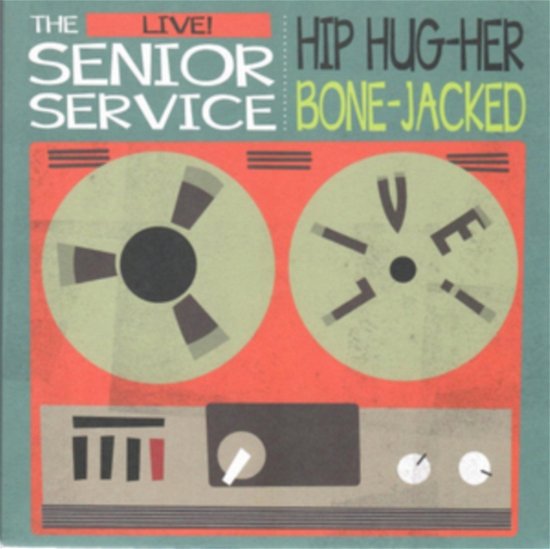 Cover for Senior Service · Hip Hug-Her / Bone-Jacked (LP) (2022)