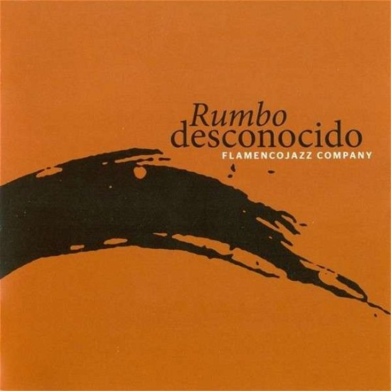 Rumbo Desconocido - Flamenco Jazz Company - Muziek - KARONTE - 8428353784415 - 28 oktober 2013