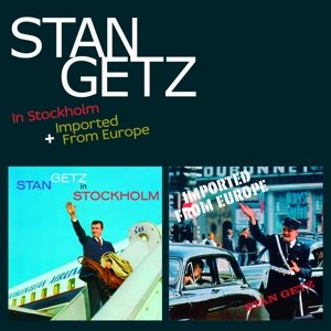In Stockholm + Imported From Europe - Stan Getz - Musik - AMERICAN JAZZ CLASSICS - 8436559460415 - 30. november 2015
