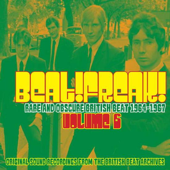 Various Artists · Beat!freak! Volume 6 - Rare and Obscure British Beat 1964 - 1967 (CD) (2017)