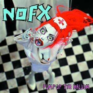 Pump Up the Valuum - Nofx - Musiikki - EPITAPH - 8714092658415 - perjantai 14. heinäkuuta 2023