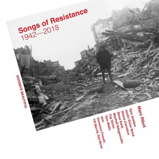 Songs of Resistance - 1942-2018 - Marc Ribot - Musikk - ANTI - 8714092760415 - 14. september 2018