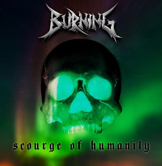 Cover for Burning · Scourge Of Humanity (CD) [Limited edition] (2022)