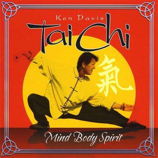 Cover for Ken Davis · Tai Chi: Mind Body Spirit (CD) (2011)