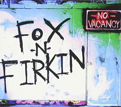 Cover for Fox N Firkin · No Vacancy (CD) (2016)