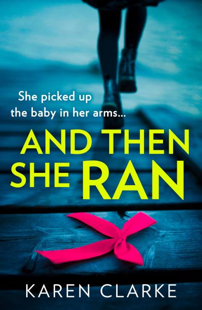 Cover for Karen Clarke · And Then She Ran (Paperback Book) (2021)