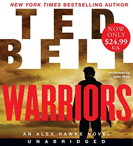 Cover for Ted Bell · Warriors Low Price CD: An Alex Hawke Novel - Alex Hawke Novels (Lydbok (CD)) [Unabridged edition] (2015)