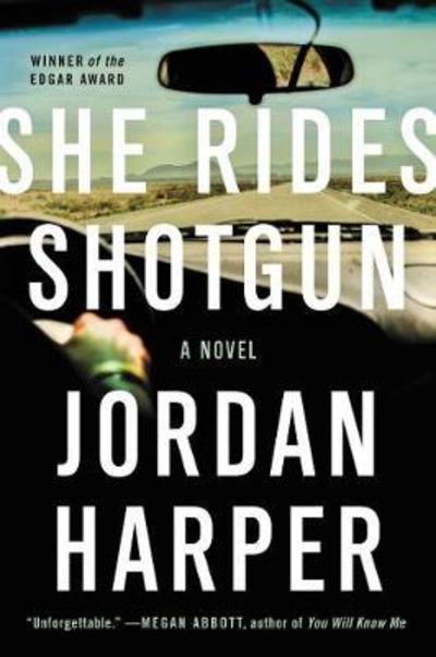 Cover for Jordan Harper · She Rides Shotgun: An Edgar Award Winner (Paperback Book) (2018)