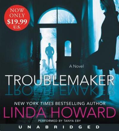 Cover for Linda Howard · Troublemaker Low Price CD: A Novel (Audiobook (CD)) (2017)