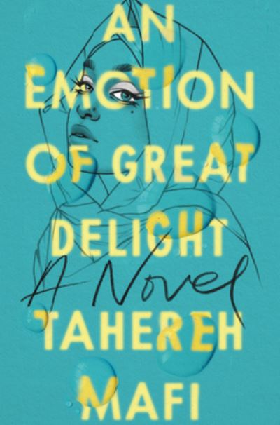 An Emotion of Great Delight - Tahereh Mafi - Books - HarperCollins - 9780062972415 - June 1, 2021