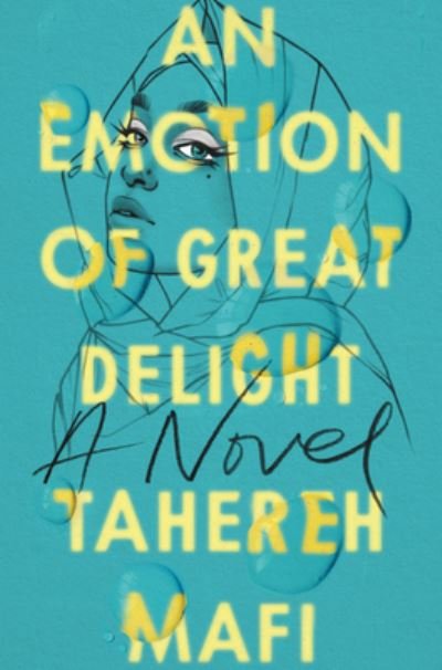 Cover for Tahereh Mafi · An Emotion of Great Delight (Hardcover Book) (2021)