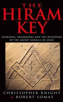 Cover for Christopher Knight · The Hiram Key: Pharoahs,Freemasons and the Discovery of the Secret Scrolls of Christ (Paperback Bog) (1997)