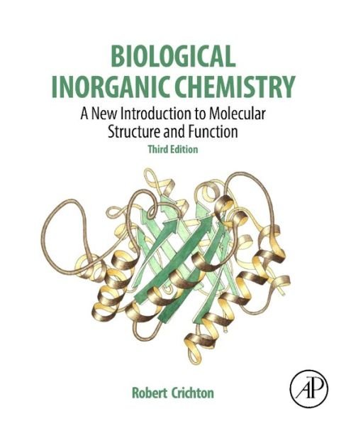 Cover for Crichton, Robert R. (Unite de Biochimie, Universite Catholique de Louvain, Louvain-la-Neuve, Belgium) · Biological Inorganic Chemistry: A New Introduction to Molecular Structure and Function (Paperback Bog) (2018)
