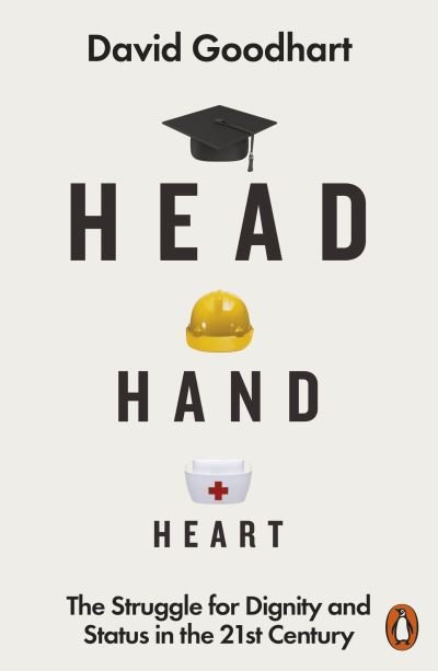 Cover for David Goodhart · Head Hand Heart: The Struggle for Dignity and Status in the 21st Century (Pocketbok) (2021)