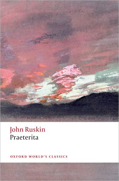 Cover for John Ruskin · Praeterita - Oxford World's Classics (Paperback Book) (2012)