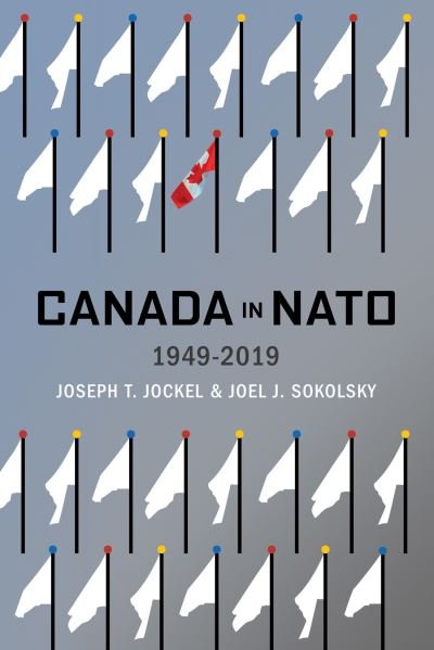 Cover for Joseph T. Jockel · Canada in NATO, 1949–2019 - McGill-Queen's Transatlantic Studies (Hardcover bog) (2021)