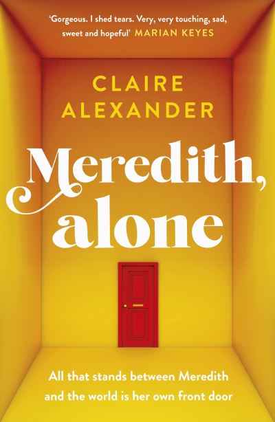 Cover for Claire Alexander · Meredith, Alone: The hopeful and uplifting debut you'll never forget (Paperback Book) (2022)