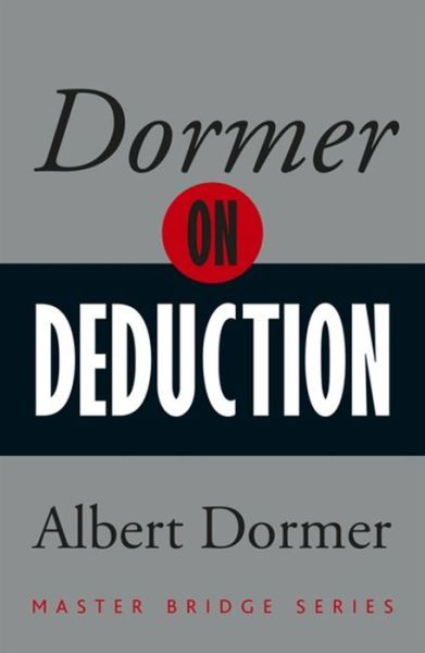 Dormer on Deduction - Master Bridge - Albert Dormer - Livres - Orion Publishing Co - 9780297871415 - 11 septembre 2014