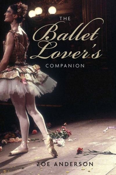 Cover for Zoe Anderson · The Ballet Lover's Companion (Paperback Book) (2016)