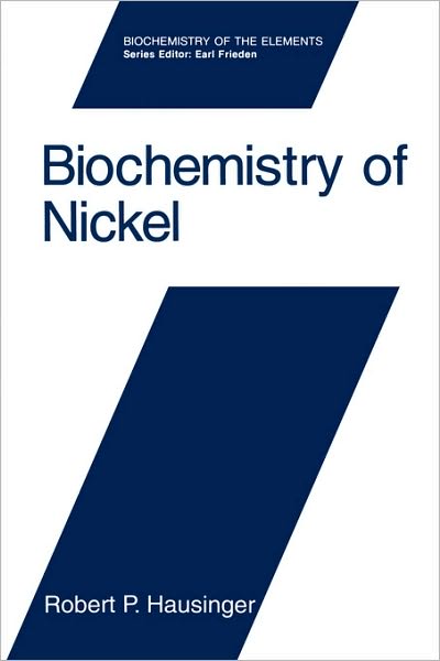 Cover for Robert P. Hausinger · Biochemistry of Nickel - Biochemistry of the Elements (Hardcover Book) [1993 edition] (1994)