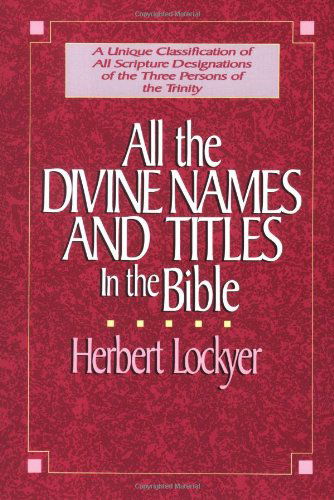 Cover for Herbert Lockyer · All the Divine Names and Titles in the Bible (Pocketbok) (1988)