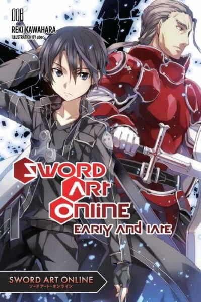 Cover for Reki Kawahara · Sword Art Online 8 (light novel): Early and Late (Pocketbok) (2016)