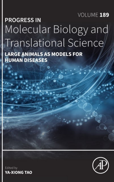 Large Animals as Models for Human Diseases - Progress in Molecular Biology and Translational Science - Ya-Xiong Tao - Books - Elsevier Science & Technology - 9780323994415 - May 18, 2022