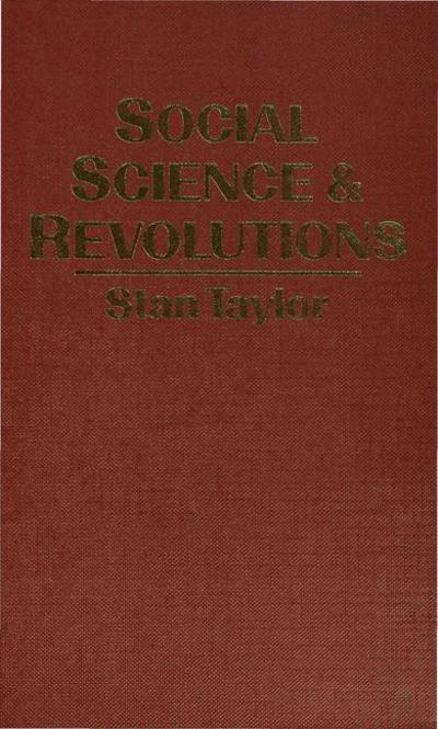 Social Science and Revolutions - S. Taylor - Books - Palgrave Macmillan - 9780333315415 - May 3, 1984