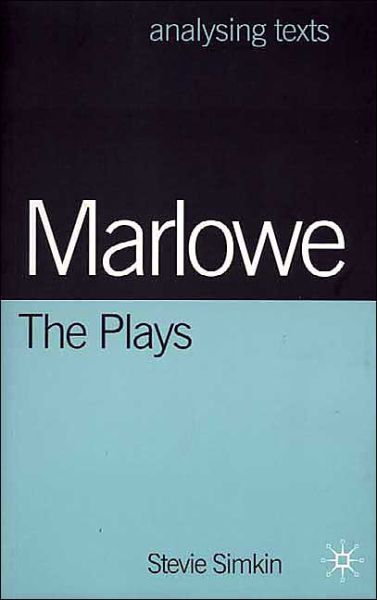 Marlowe: The Plays - Stevie Simkin - Książki - Palgrave Macmillan - 9780333922415 - 27 czerwca 2001