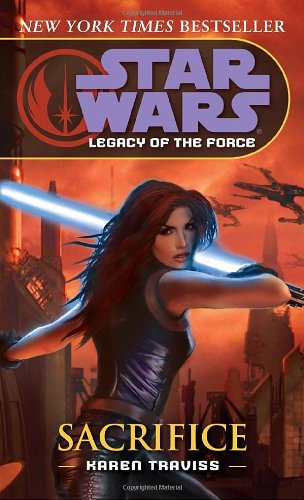 Cover for Karen Traviss · Sacrifice (Star Wars: Legacy of the Force, Book 5) (Paperback Book) (2008)