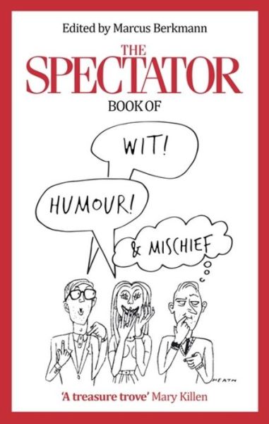 Cover for Marcus Berkmann · The Spectator Book of Wit, Humour and Mischief (Paperback Book) (2018)