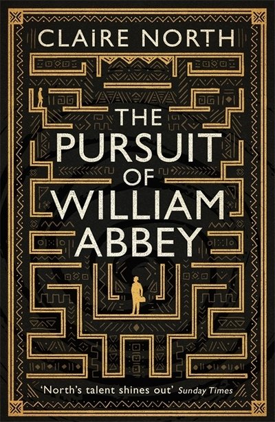 Cover for Claire North · The Pursuit of William Abbey (Gebundenes Buch) (2019)