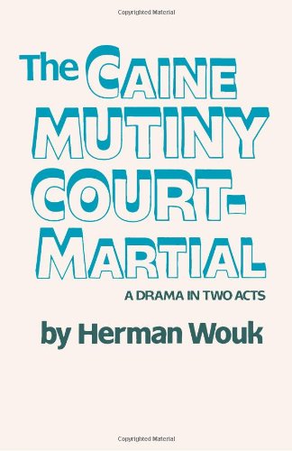 The Caine Mutiny Court-martial: a Drama in Two Acts - Herman Wouk - Books - Doubleday - 9780385514415 - April 20, 1954