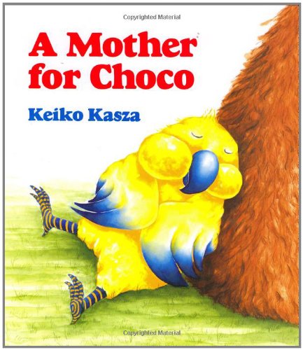 Cover for Keiko Kasza · A Mother for Choco (Hardcover Book) [1st Printing edition] (1992)