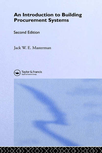 Cover for Masterman, Jack (formerly visiting lecturer, University of Manchester, UK) · Introduction to Building Procurement Systems (Hardcover Book) (2001)