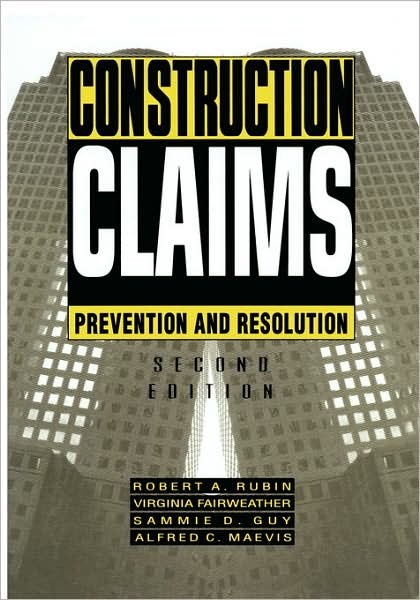 Robert A. Rubin · Construction Claims: Prevention and resolution (Hardcover Book) [2 Revised edition] (1992)