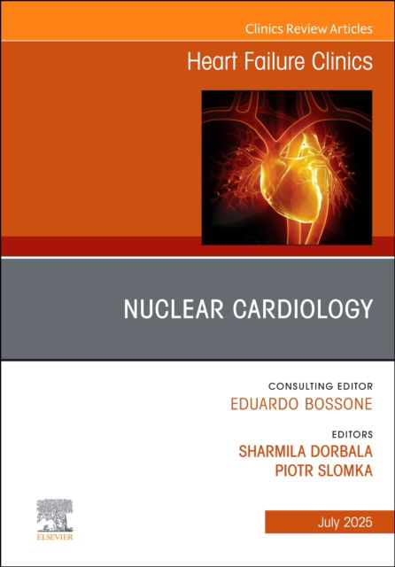 Cover for Nuclear Cardiology, An issue of Heart Failure Clinics - The Clinics: Internal Medicine (Innbunden bok) (2025)