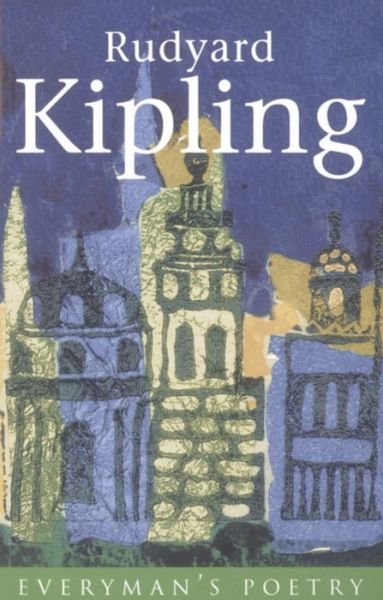 Rudyard Kipling: Everyman Poetry - EVERYMAN POETRY - Rudyard Kipling - Kirjat - Orion Publishing Co - 9780460879415 - maanantai 20. huhtikuuta 1998