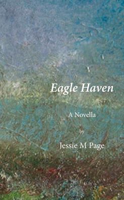 Cover for Jessie M Page · Eagle Haven (Paperback Book) (2019)