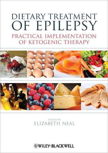 Cover for L Neal · Dietary Treatment of Epilepsy: Practical Implementation of Ketogenic Therapy (Paperback Book) (2012)