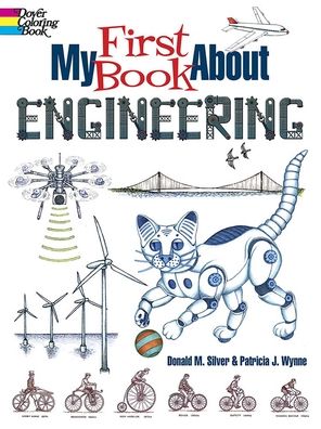 My First Book About Engineering - Patricia Wynne - Books - Dover Publications Inc. - 9780486846415 - September 24, 2021