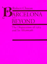 Cover for Robert Chazan · Barcelona and Beyond: The Disputation of 1263 and Its Aftermath (Hardcover Book) (1992)