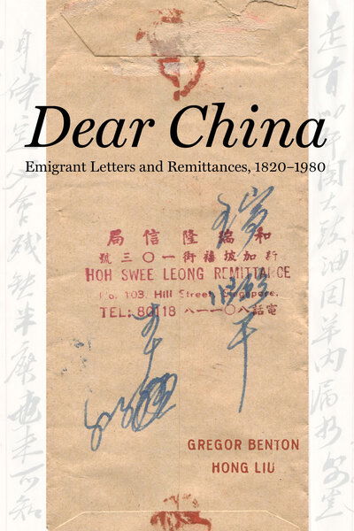 Cover for Gregor Benton · Dear China: Emigrant Letters and Remittances, 1820–1980 (Hardcover Book) (2018)