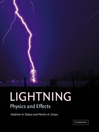 Cover for Rakov, Vladimir A. (University of Florida) · Lightning: Physics and Effects (Paperback Book) (2007)