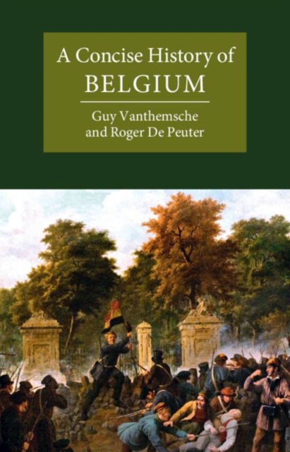 Cover for Vanthemsche, Guy (Vrije Universiteit Brussel) · A Concise History of Belgium - Cambridge Concise Histories (Hardcover Book) (2023)