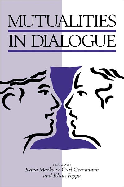 Cover for Ivana Markova · Mutualities in Dialogue (Paperback Book) (1995)