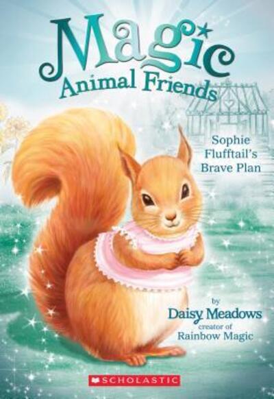 Cover for Daisy Meadows · Sophie Flufftail's brave plan (Book) (2016)