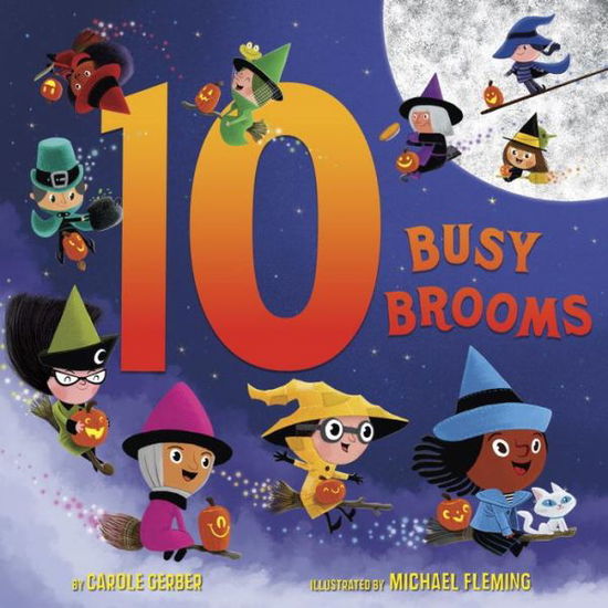 10 Busy Brooms - Carole Gerber - Książki - Random House USA Inc - 9780553533415 - 9 sierpnia 2016